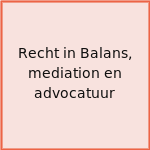 Recht in Balans, mediation en advocatuur